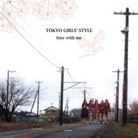 東京女子流の最新シングル「Stay with me」Type-Aジャケット。