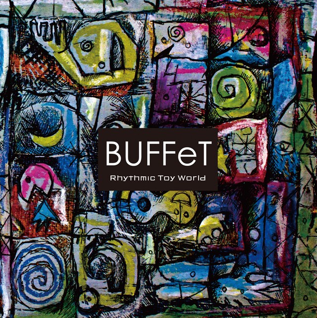 Rhythmic Toy World「BUFFeT」ジャケット
