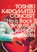 角松敏生「TOSHIKI KADOMATSU CONCERT "He is Back" 1998.05.18 日本武道館」DVD盤ジャケット