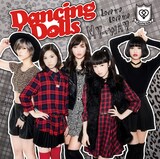 Dancing Dolls「MY→WAY / Love me, Love me」初回限定盤ジャケット