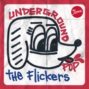The Flickers「UNDERGROUND POP」CD+DVD盤ジャケット
