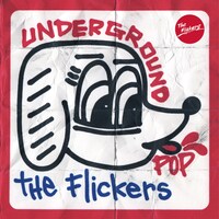 The Flickers「UNDERGROUND POP」CD+DVD盤ジャケット