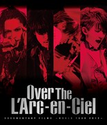 L'Arc-en-Ciel「Over The L'Arc-en-Ciel」Blu-rayジャケット