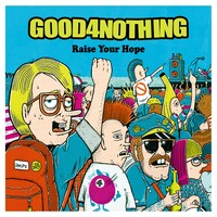 GOOD4NOTHING「Raise Your Hope」ジャケット