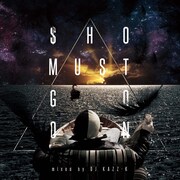 V.A.「-Tribute to Sho Sato-『SHO MUST GO ON』mixed by DJ KAZZ-K」ジャケット