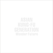ASIAN KUNG-FU GENERATION「Wonder Future」ジャケット