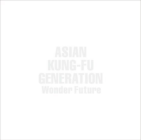 ASIAN KUNG-FU GENERATION「Wonder Future」ジャケット