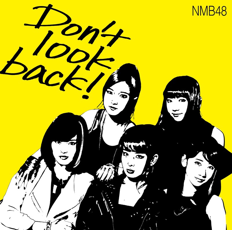 NMB48「Don't look back!」限定盤Type-Aジャケット