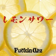 Fuckin Daz「レモンサワー」配信ジャケット