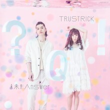 TRUSTRICK「未来形Answer E.P.」Type-Bジャケット