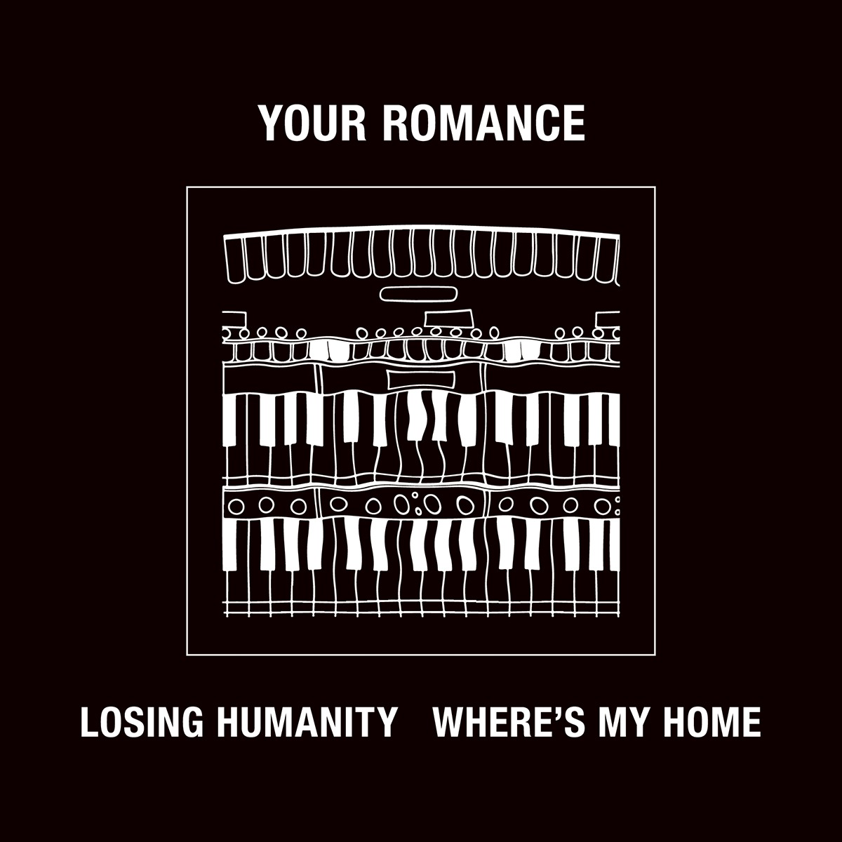 YOUR ROMANCE「LOSING HUMANITY / WHERE'S MY HOME」ジャケット