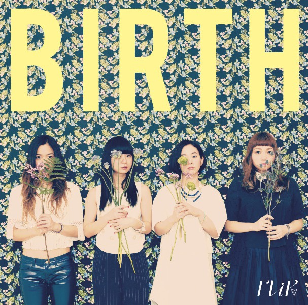 FLiP「BIRTH」初回限定盤ジャケット
