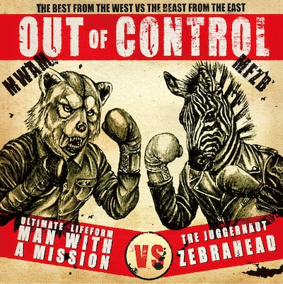 MAN WITH A MISSION×Zebrahead「Out of Control」初回限定盤ジャケット
