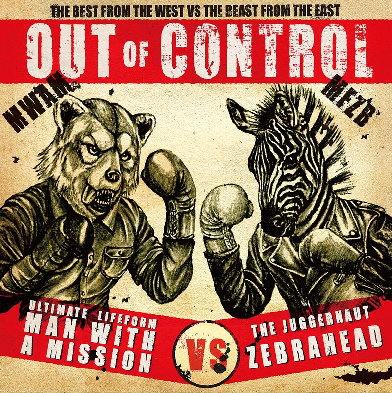 MAN WITH A MISSION×Zebrahead「Out of Control」初回限定盤ジャケット
