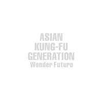 ASIAN KUNG-FU GENERATION「Wonder Future」ジャケット