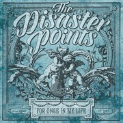 THE DISASTER POINTS「FOR ONCE IN MY LIFE」ジャケット