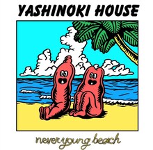 never young beach「YASHINOKI HOUSE」ジャケット