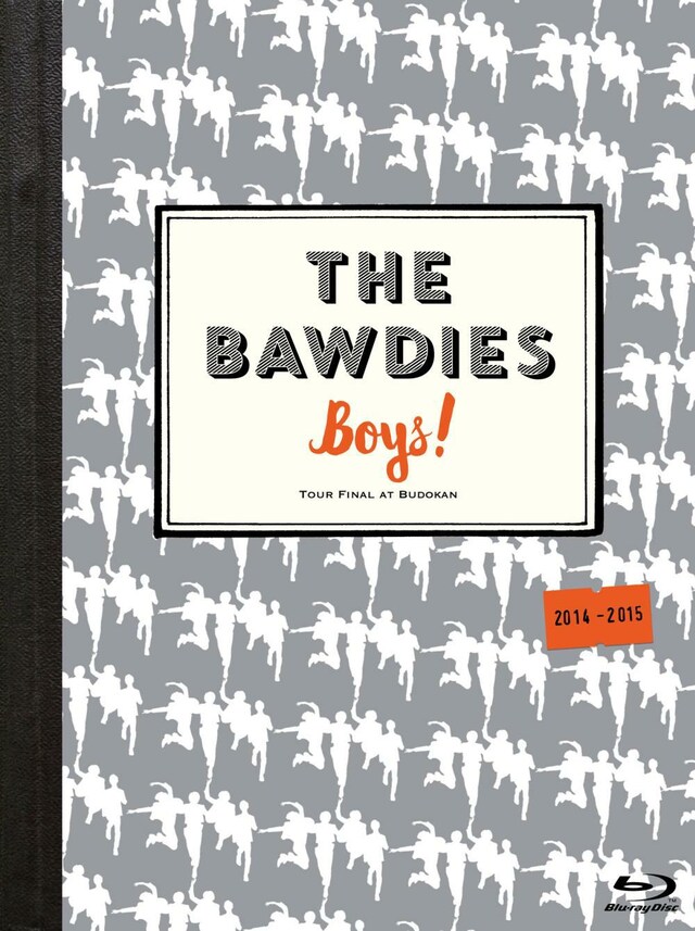 THE BAWDIES「『Boys!』TOUR 2014-2015 –FINAL- at 日本武道館」Blu-rayジャケット