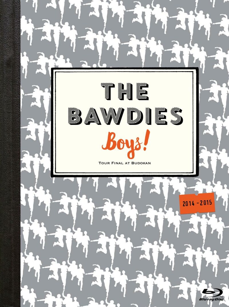 THE BAWDIES「『Boys!』TOUR 2014-2015 -FINAL- at 日本武道館」Blu-rayジャケット
