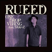 RUEED「ONE DROP VIBING feat. TAK-Z」ジャケット