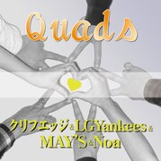 クリフエッジ & LGYankees & MAY'S & Noa「Quads」初回限定盤ジャケット