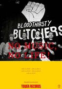 bloodthirsty butchers「NO MUSIC, NO LIFE!」ポスター