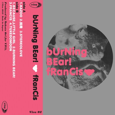 Francis「"BURNING BEAR!" cassette edition」インデックス