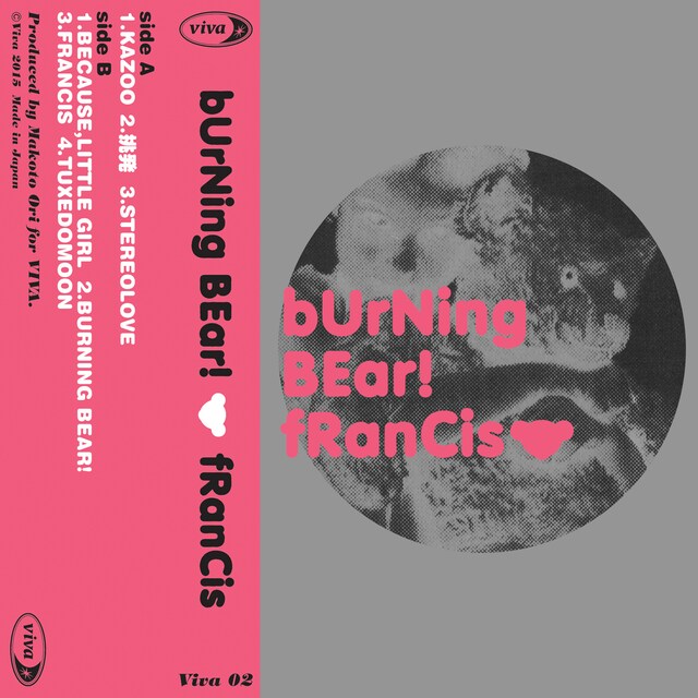 Francis「"BURNING BEAR!" cassette edition」インデックス