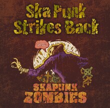 RYOJI & SKA PUNK ZOMBIES「Ska Punk Strikes Back!!」ジャケット