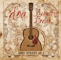 doa「doa Acoustic Freak 3WAY STREET vol. 1」ジャケット
