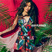 JUJU「PLAYBACK」ジャケット