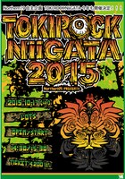 「TOKI ROCK NIIGATA 2015」フライヤー画像