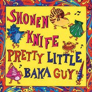少年ナイフ「PRETTY LITTLE BAKA GUY」ジャケット