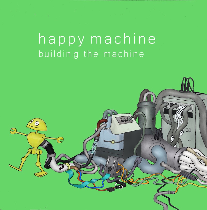 happy machine「building the machine」ジャケット