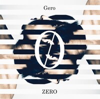 Gero「ZERO」初回限定盤ジャケット