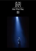 ジョン・ヨンファ（from CNBLUE）「JUNG YONG HWA 1st CONCERT in JAPAN "One Fine Day"」Blu-ray BOICE盤ジャケット