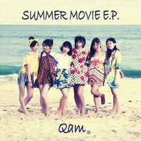Qam「SUMMER MOVIE E.P.」ジャケット