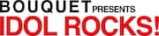 「BOUQUET presents IDOL ROCKS!」ロゴ