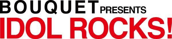 「BOUQUET presents IDOL ROCKS!」ロゴ