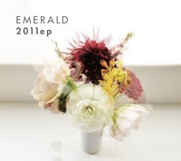 Emerald「2011 ep」ジャケット