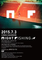 「NIGHT FISHING」フライヤー
