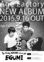 「Age Factory『NOHARA』Release GIG『EGUMI』」フライヤー