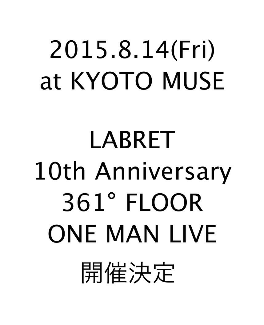 「LABRET 10th Anniversary 361° FLOOR ONE MAN LIVE」告知用画像