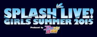 「SPLASH LIVE! GIRLS SUMMER 2015 produced by アニぱら音楽館」ロゴ