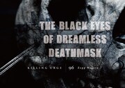 The Black Eyes of Dreamless Deathmask告知