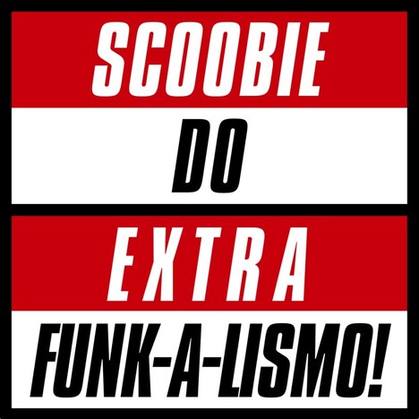 SCOOBIE DO「Extra Funk-a-lismo! -Covers & Rarities-」ジャケット