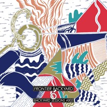 FRONTIER BACKYARD「Backyard Sessions #002」ジャケット