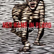 HER NAME IN BLOOD「BEAST MODE」ジャケット