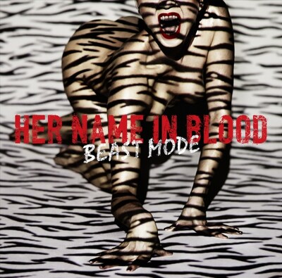 HER NAME IN BLOOD「BEAST MODE」ジャケット