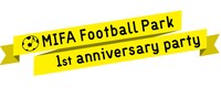 「MIFA Football Park 1st anniversary party」ロゴ